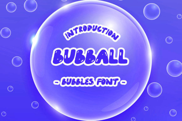 Bubball: A Playful Font That Brings Creativity to Life